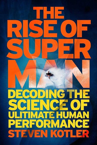 The Rise Of Superman by Kotler and Steven