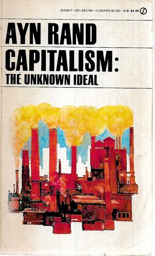 Capitalism, The Unknown Ideal by Ayn Rand