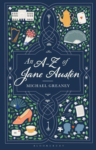 An A-Z Of Jane Austen by Michael Greaney