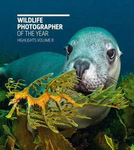 Wildlife Photographer Of The Year: Highlights Volume 8 by NATURAL HISTORY MUSE