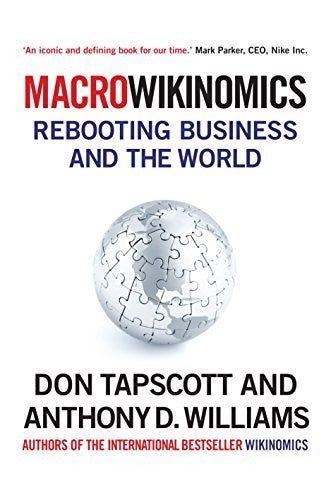 Macrowikinomics: Rebooting Business And The World by Don Tapscott