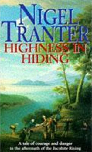 Highness In Hiding by Nigel Tranter