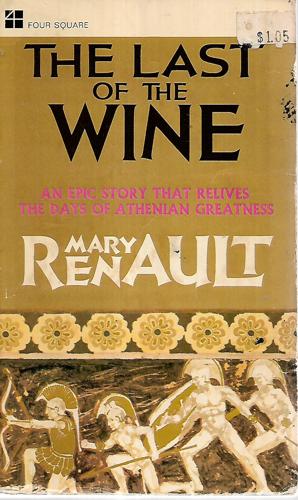 The Last Of The Wine by Mary Renault