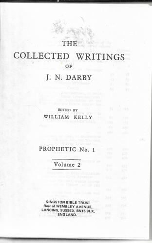 The Collected Writings Of J. N. Darby - Prophetic No 1, Volume 2 by William Kelly