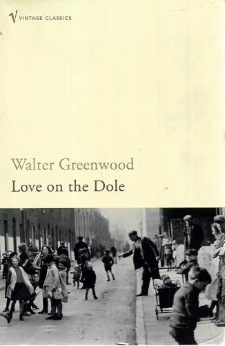 Love On The Dole by Walter Greenwood