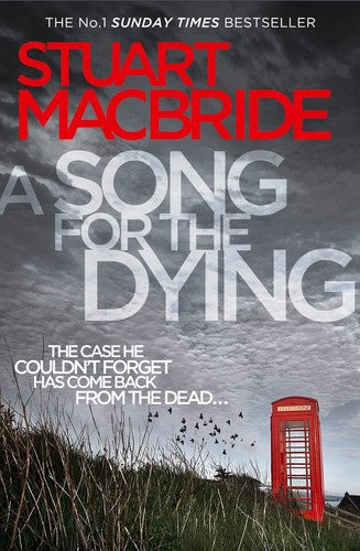 A Song For The Dying by Stuart MacBride