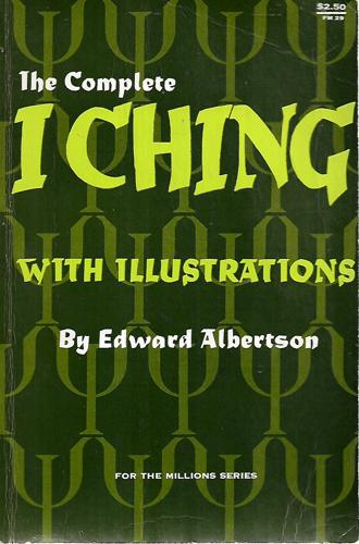 I Ching For The Millions (The Complete I Ching) by Edward Albertson