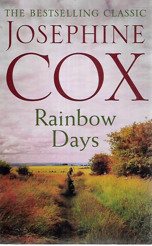 Rainbow Days by Josephine Cox