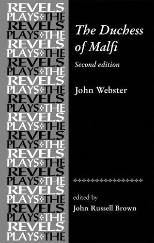 The Duchess Of Malfi by John Webster