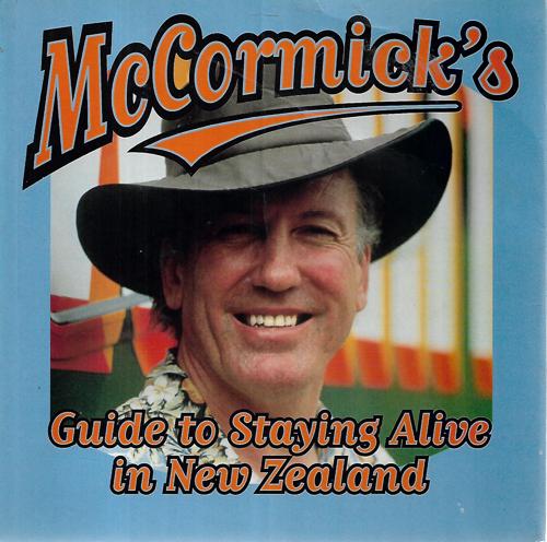 Mccormick's Guide To Staying Alive In New Zealand by Gary McCormick