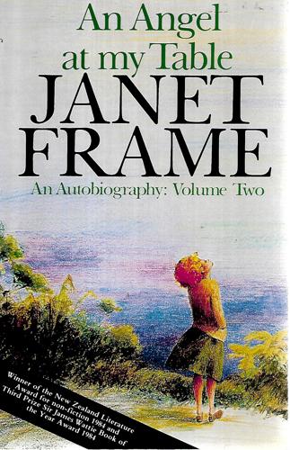 An Angel At My Table: An Autobiography, Volume Two by Janet Frame