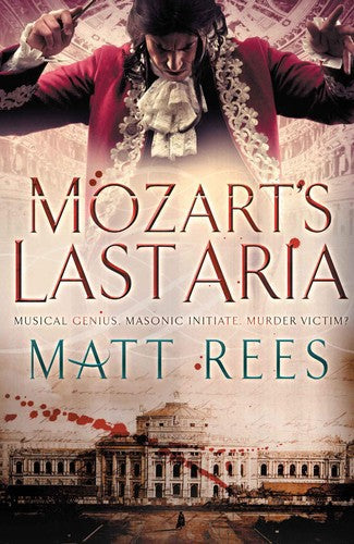 Mozart's Last Aria by Matt Rees