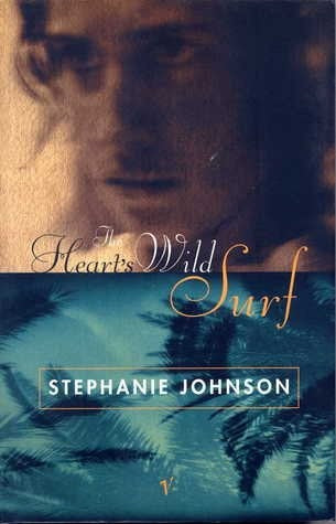 The Heart's Wild Surf by Stephanie Johnson