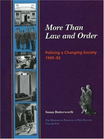 More Than Law And Order: Policing In A Changing Society, 1945-1992 by Susan Butterworth