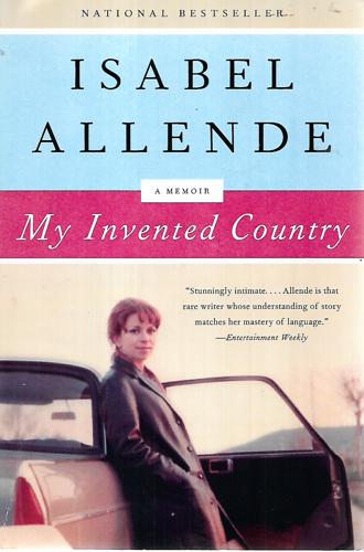 My Invented Country: A Memoir by Isabel Allende