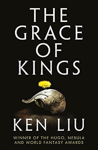 The Grace Of Kings by Ken Liu