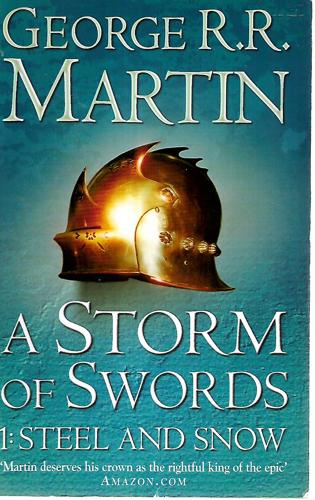 A Storm of Swords 1: Steel And Snow by George R. R. Martin