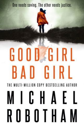 Good Girl, Bad Girl by Michael Robotham