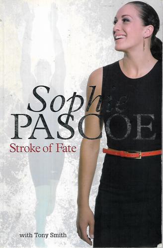 Sophie Pascoe: Stroke of Fate by Sophie Pascoe and Tony Smith