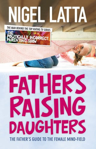 Fathers Raising Daughters by Nigel Latta