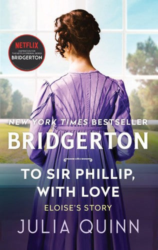 To Sir Phillip, With Love (Bridgertons Book 5) by Julia Quinn