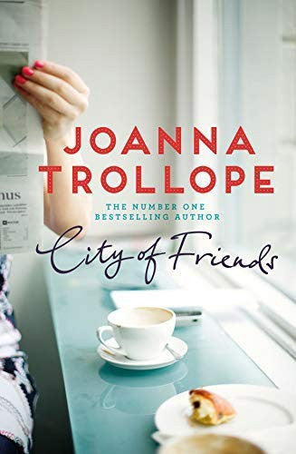 City of Friends by Joanna Trollope