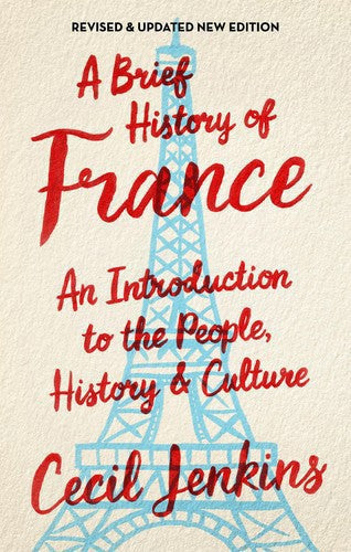 A Brief History Of France by Cecil Jenkins