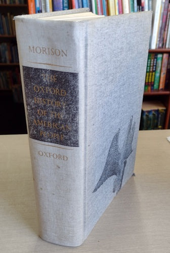 The Oxford History Of The American People by Samuel Eliot Morison