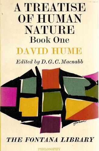 A Treatise Of Human Nature: Being An Attempt To Introduce The Experimental Method Of Reasoning Into Moral Subjects. by David Hume