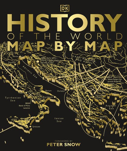 History Of The World Map By Map by Dorling Kindersley Publishing Staff