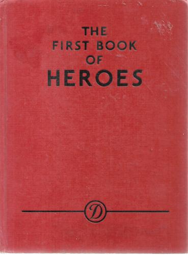 The First Book Of Heroes by David Thornycroft