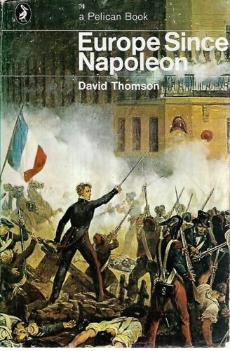 Europe Since Napoleon by David Thomson