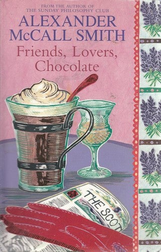 Friends, Lovers, Chocolate by Alexander McCall Smith