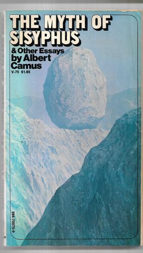 The Myth Of Sisyphus And Other Essays by Albert Camus