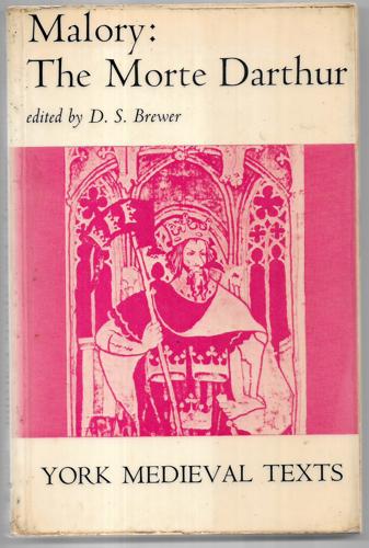 Morte D'arthur (York Mediaeval Texts) by D. S. Brewer and Sir Thomas Malory