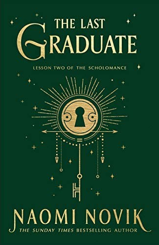 The Last Graduate by Naomi Novik