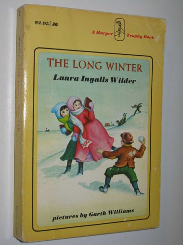 The Long Winter: A Newbery Honor Award Winner (Little House, 6) by Laura Ingalls Wilder