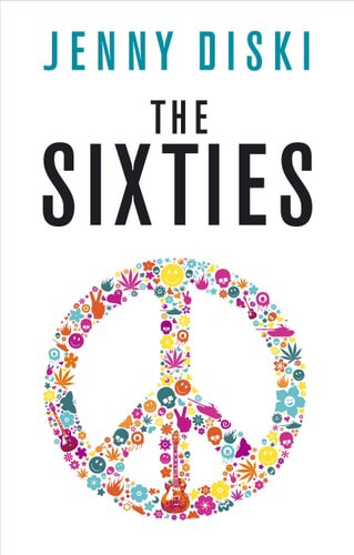 The Sixties (Big Ideas) by Jenny Diski