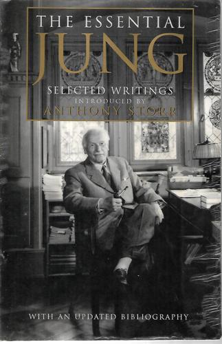 The Essential Jung: Selected Writings Introduced By Anthony Storr by C. G. Jung