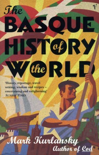 The Basque History of the World by Mark Kurlansky