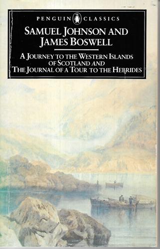 The Journey To The Western Islands Scotland And The Journal Of A Tour To The Hebrides by James Boswell