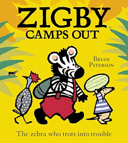 Zigby Camps Out: The Zebra Whop Trots Into Trouble by Brian Paterson