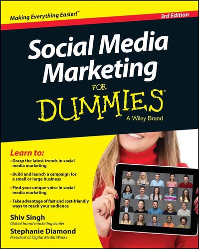 Social Media Marketing For Dummies by Stephanie Diamond and Shiv Singh