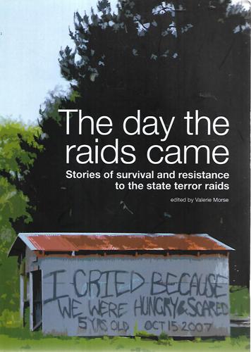 The Day The Raids Came: Stories Of Survival And Resistance To The State Terror Raids by Valerie Morse