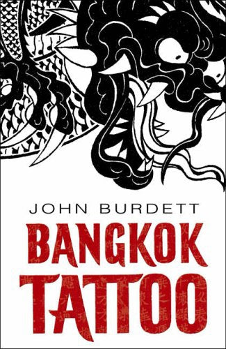 Bangkok Tattoo by John Burdett