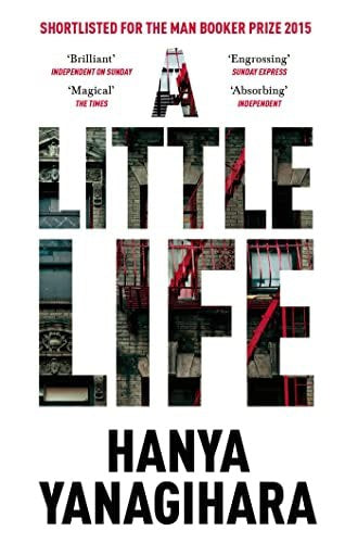 A Little Life by Hanya Yanagihara