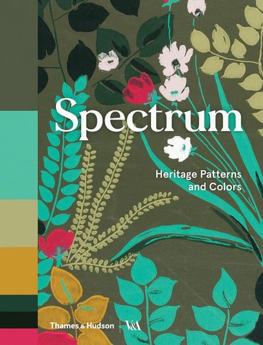 Spectrum: Heritage Patterns And Colors by Ros Byam Shaw