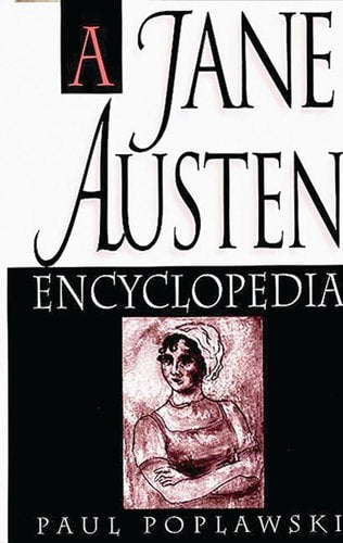 A Jane Austen Encyclopedia by Paul Poplawski