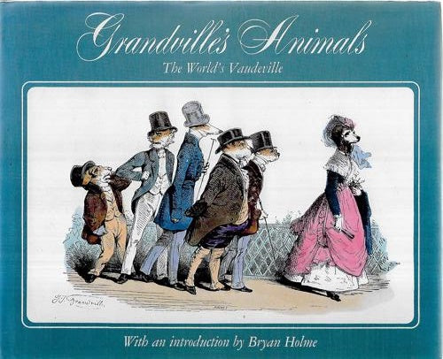 Grandville's Animals, The World's Vaudeville by J. J. Grandville