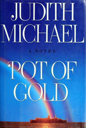 Pot Of Gold: A Novel by Judith Michael